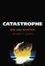 Catastrophe: Risk and Response by Richard A. Posner