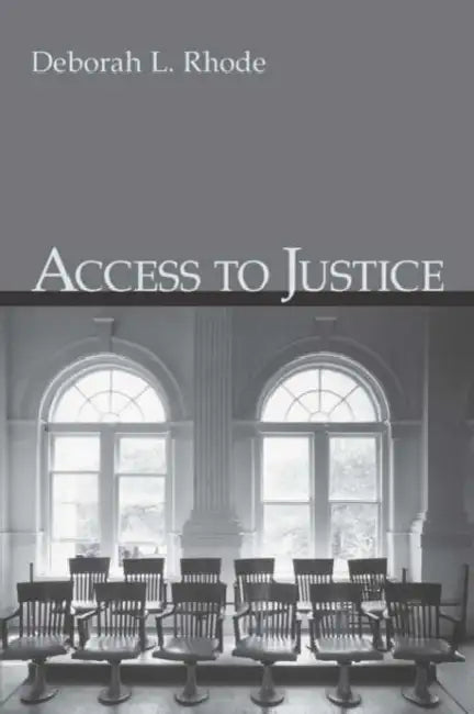 Access to Justice by Deborah L. Rhode