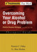Overcoming Your Alcohol or Drug Problem: Effective Recovery Strategies Therapist Guide by Dennis C. Daley, G. Alan Marlatt