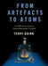 From Artefacts to Atoms: The Bipm and the Search for Ultimate Measurement Standards by Terry Quinn