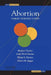 Abortion: Three Perspectives by Michael Tooley, Celia Wolf-Devine, Philip E. Devine