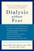 Dialysis Without Fear: A Guide to Living Well on Dialysis for Patients and Their Families by Daniel Offer, Marjorie Kaiz Offer, Susan Offer Szafir