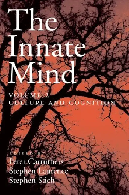The Innate Mind: Volume 2: Culture and Cognition by Peter Carruthers, Stephen Laurence, Stephen Stich