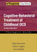 Cognitive-Behavioral Treatment of Childhood Ocd: It's Only a False Alarmtherapist Guide by John Piacentini, Audra Langley, Tami Roblek