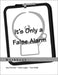 It's Only a False Alarm: A Cognitive Behavioral Treatment Program Workbook by Audra Langley, Tami Roblek, John Piacentini