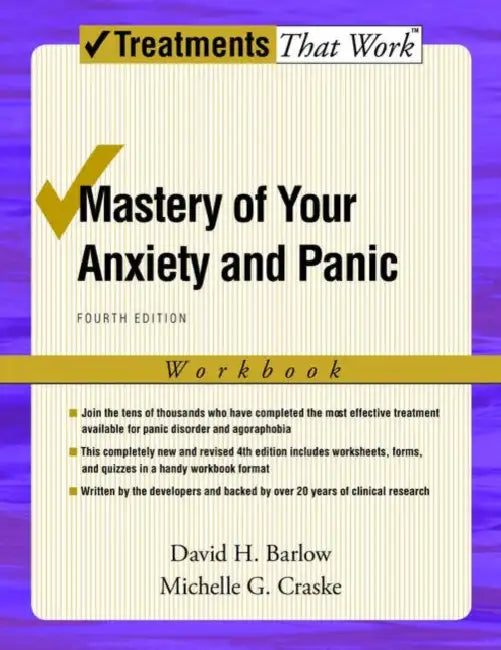 Mastery of Your Anxiety and Panic: Workbook by David H. Barlow, Michelle G. Craske