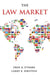 Law Market by Erin A. O'Hara, Larry E. Ribstein