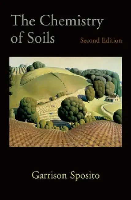 The Chemistry of Soils by Garrison Sposito