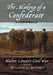 The Making of a Confederate: Walter Lenoir's Civil War by William L. Barney