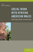 Social Work with African American Males: Health, Mental Health, and Social Policy by Waldo E. Johnson