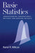 Basic Statistics: Understanding Conventional Methods and Modern Insights by Rand R. Wilcox