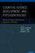 Cognitive Neuroscience, Development, and Psychopathology: Typical and Atypical Developmental Trajectories of Attention by Jacob A. Burack, James T. Enns, Nathan A. Fox