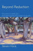 Beyond Reduction: Philosophy of Mind and Post-Reductionist Philosophy of Science by Steven Horst