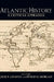 Atlantic History: A Critical Appraisal by Jack P. Greene, Philip D. Morgan