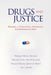 Drugs and Justice: Seeking a Consistent, Coherent, Comprehensive View by Margaret Pabst Battin, Erik Luna, Arthur G. Lipman