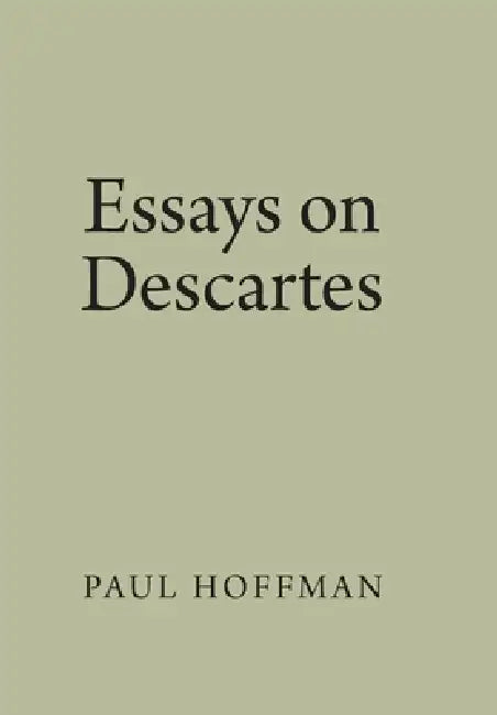 Essays on Descartes by Paul Hoffman