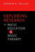 Exploring Research in Music Education and Music Therapy by Kenneth H. Phillips