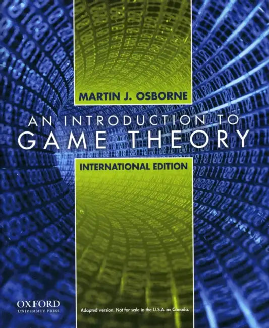An Introduction to Game Theory, International Edition by Martin J. Osborne