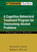 Cognitive-Behavioral Treatment Program for Overcoming Alcohol Problems: Therapist Guide by Elizabeth E. Epstein