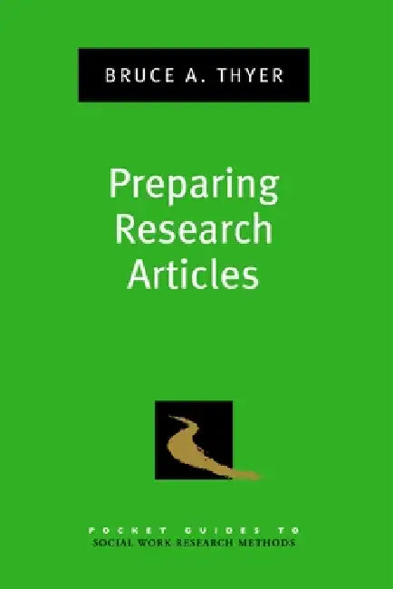 Preparing Research Articles by Bruce A. Thyer