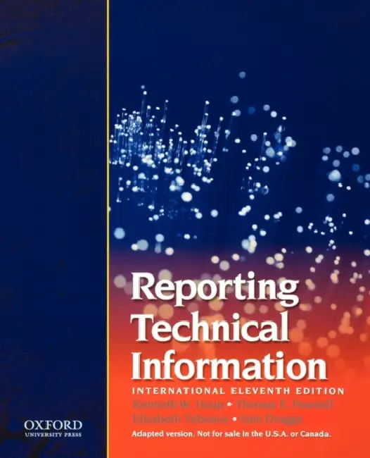 Reporting Technical Information: International Edition by Donald R. (McMaster University, Hamilton, Canada) Woods