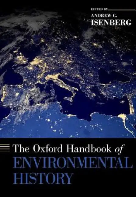 Oxford Handbook of Environmental History by Andrew C. Isenberg