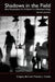 Shadows in the Field: New Perspectives for Fieldwork in Ethnomusicology by Gregory F. Barz, Timothy J. Cooley