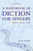 A Handbook of Diction for Singers: Italian, German, French by David Adams