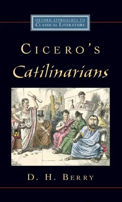 Cicero's Catilinarians by D. H. Berry