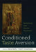 Conditioned Taste Aversion: Neural and Behavioral Processes by Steve Reilly, Todd R. Schachtman