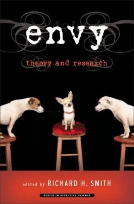 Envy: Theory and Research by Richard Smith