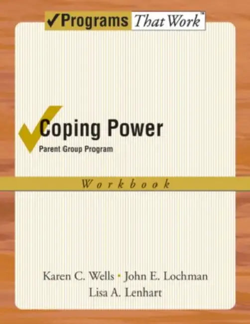 Coping Power: Parent Group Workbook 8-Copy Set by Karen Wells, John E. Lochman, Lisa Lenhart