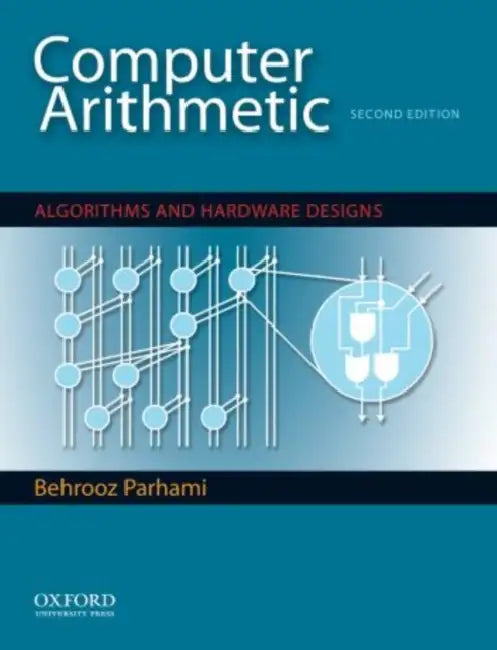 Computer Arithmetic: Algorithms and Hardware Designs by Behrooz Parhami