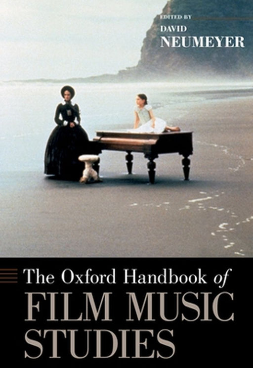The Oxford Handbook of Film Music Studies : by David Neumeyer
