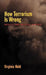 How Terrorism Is Wrong: Morality and Political Science by Virginia Held