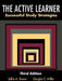 The Active Learner: Successful Study Strategies by Sallie A. Brown, Douglas E. Miller, Gene Kerstiens