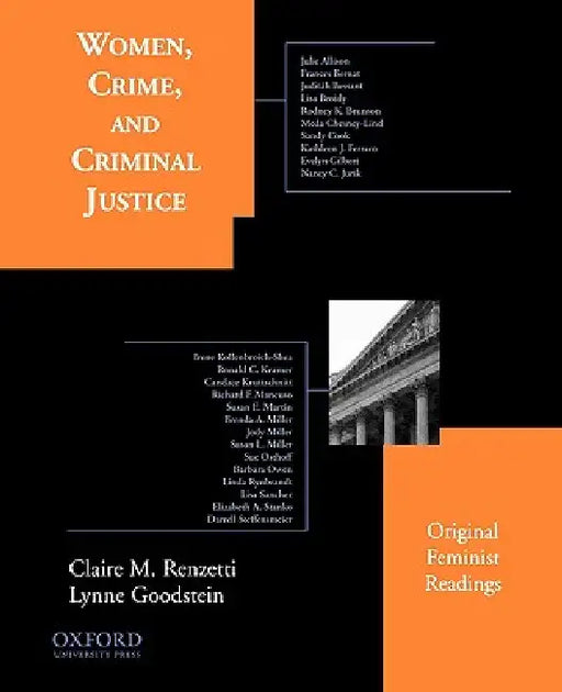 Women, Crime, and Criminal Justice: Original Feminist Readings by Claire Renzetti, Lynne Goodstein