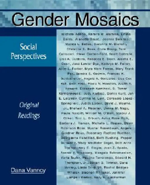 Gender Mosaics: Social Perspectives: Original Readings by Dana Vannoy, Beth Hess