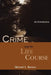Crime and the Life Course: An Introduction by Michael L. Benson