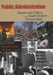 Public Administration: Power and Politics in the Fourth Branch of Government by Kevin B. Smith, Michael J. Licari