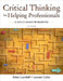 Critical Thinking for Helping Professionals: A Skills-Based Workbook by Leonard Gibbs, Eileen Gambrill