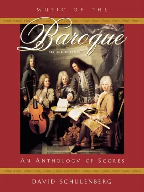 Music of the Baroque: An Anthology of Scores by David Schulenberg