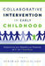 Collaborative Intervention in Early Childhood: Consulting with Parents and Teachers of 3- To 7-Year-Olds by Deborah Hirschland