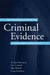 An Introduction to Criminal Evidence: A Casebook Approach by R. Alan Thompson, Lisa S. Nored, John L. Worrall