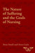 The Nature of Suffering and the Goals of Nursing by Nessa Coyle, Betty R. Ferrell
