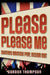 Please Please Me: Sixties British Pop, Inside Out by Gordon Ross Thompson