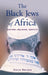 The Black Jews of Africa: History, Religion, Identity by Edith Bruder