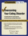 Overcoming Your Eating Disorder: A Cognitive-Behavioral Therapy Approach for Bulimia Nervosa and Binge-Eating Disorder: Guided Self-Help Workbook by Robin Apple, W. Stuart Agras