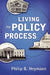 Living the Policy Process by Philip B. Heymann, John Buntin, Kirsten Lundberg