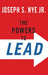 The Powers to Lead by Jr. Nye Joseph S.